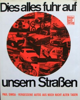 Simsa "Dies alles fuhr auf unseren Straßen" Fahrzeughistorie 1969 (7213)